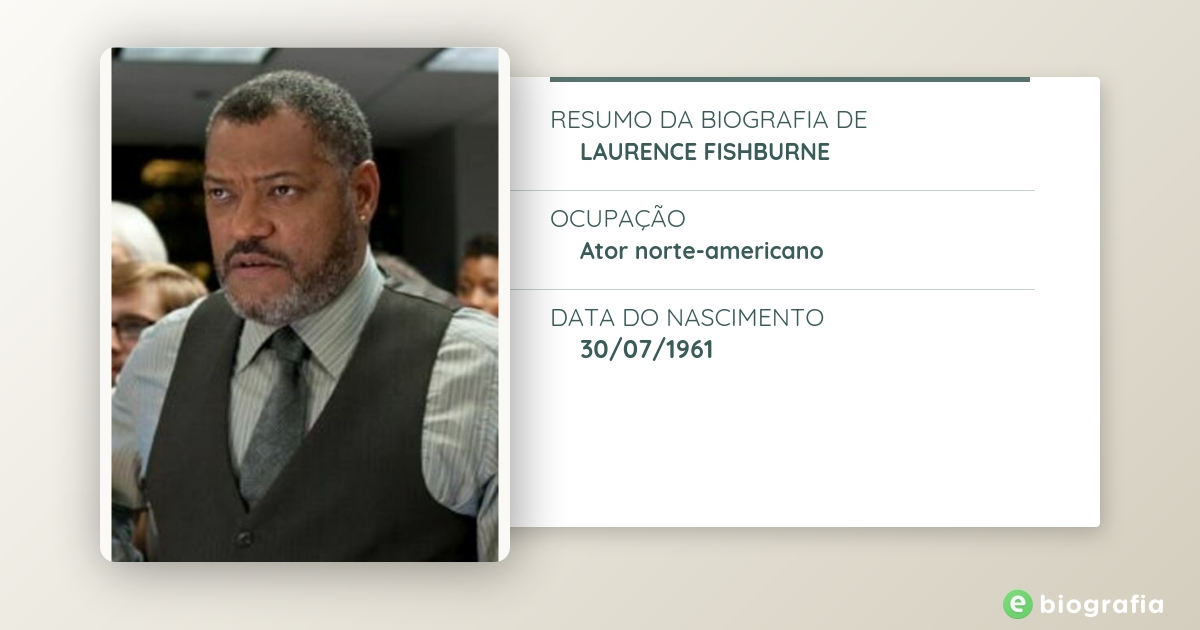 Laurence Fishburne - Tudo Sobre - Estadão