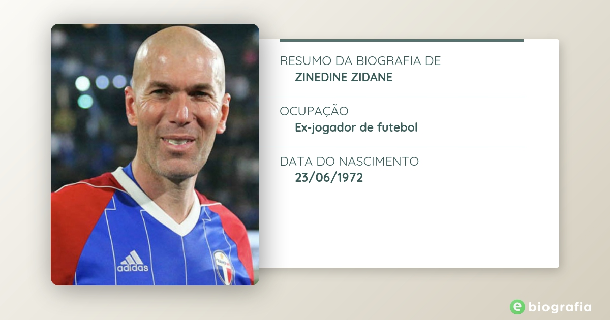 Biografia De Zinedine Zidane - EBiografia